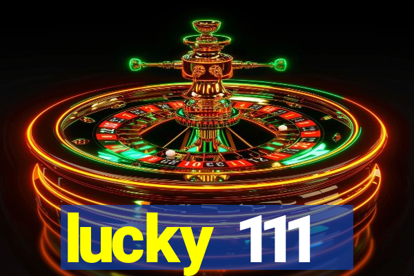 lucky 111